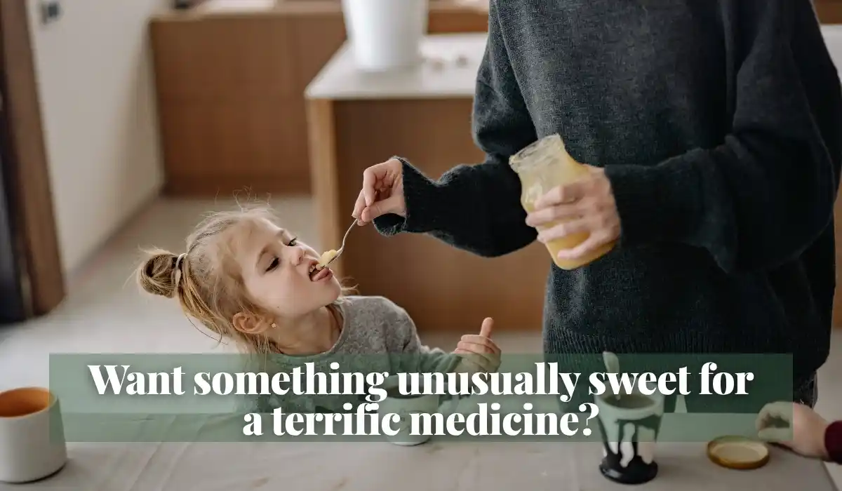 You are currently viewing Want something unusually sweet for a terrific medicine?