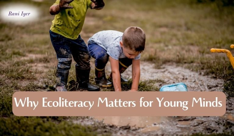 Read more about the article Why Ecoliteracy Matters for Young Minds