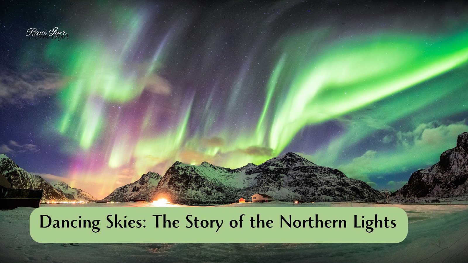 Read more about the article Dancing Skies: The Story of the Northern Lights