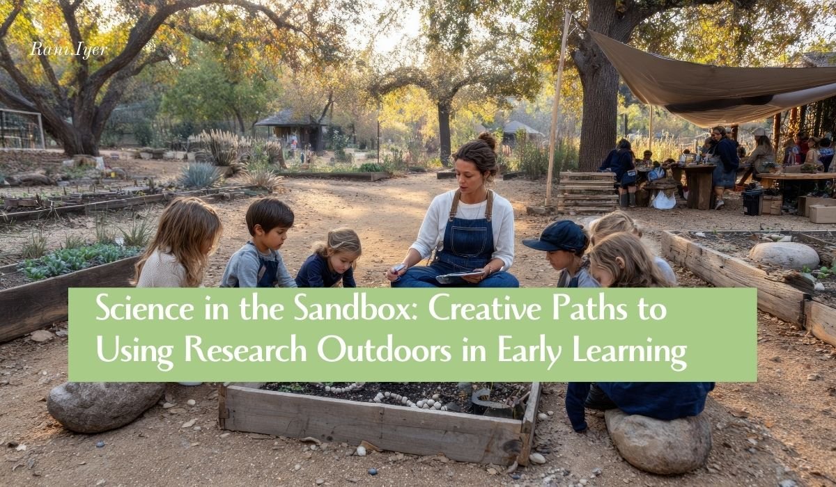 Read more about the article Science in the Sandbox: Creative Paths to Using Research Outdoors in Early Learning