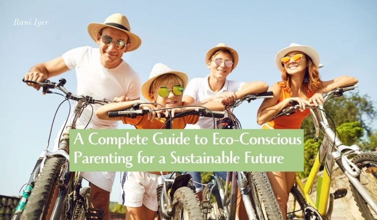 Read more about the article Raising Earth-Aware Kids: A Complete Guide to Eco-Conscious Parenting for a Sustainable Future