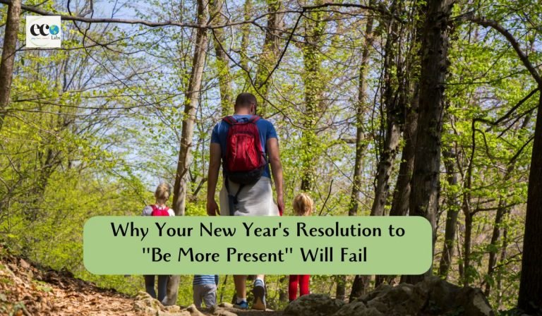 Read more about the article Why Your New Year’s Resolution to “Be More Present” Will Fail (And What an Ecologist Does Instead)